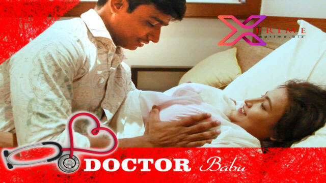 Doctor Babu 2023 Xprime Originals Hindi Uncut hot Porn film